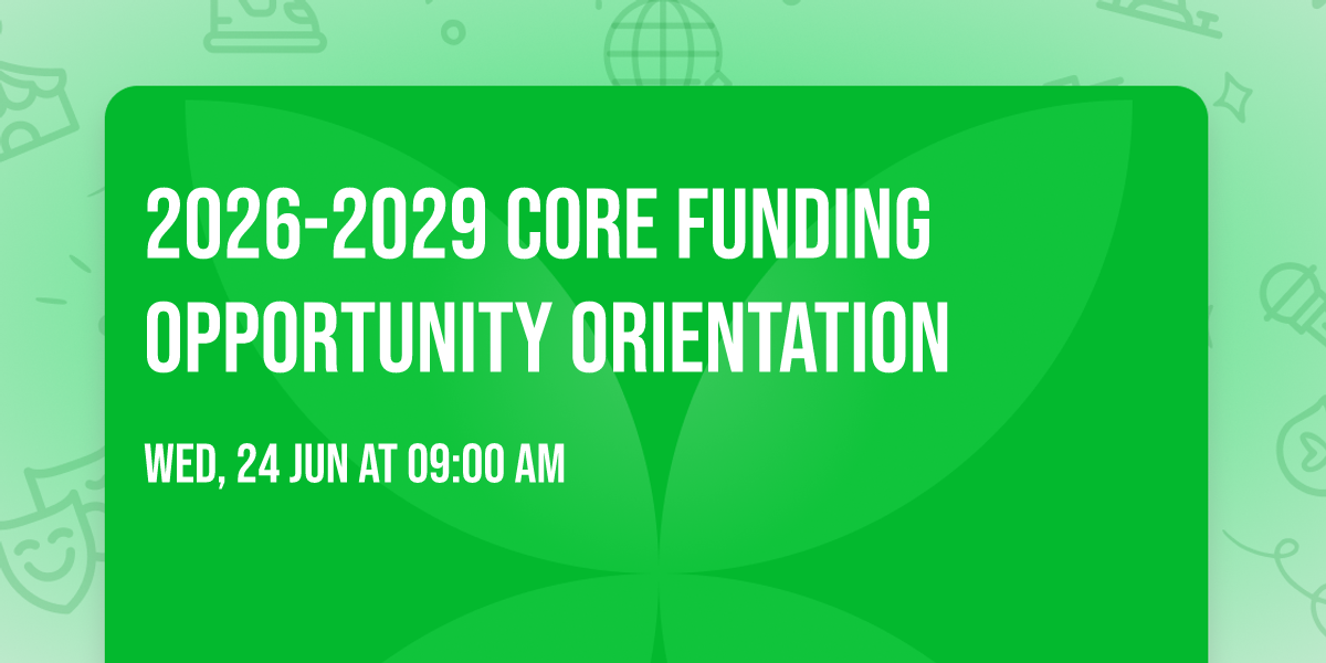 2026-2029 Core Funding Opportunity Orientation