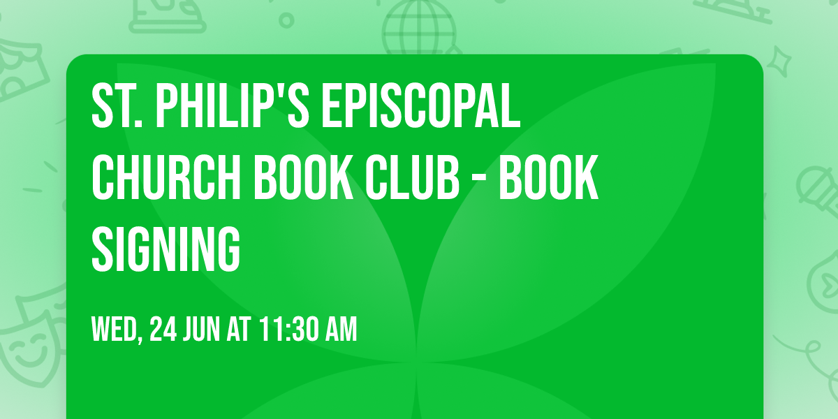 St. Philip's Episcopal Church Book Club - BOOK SIGNING