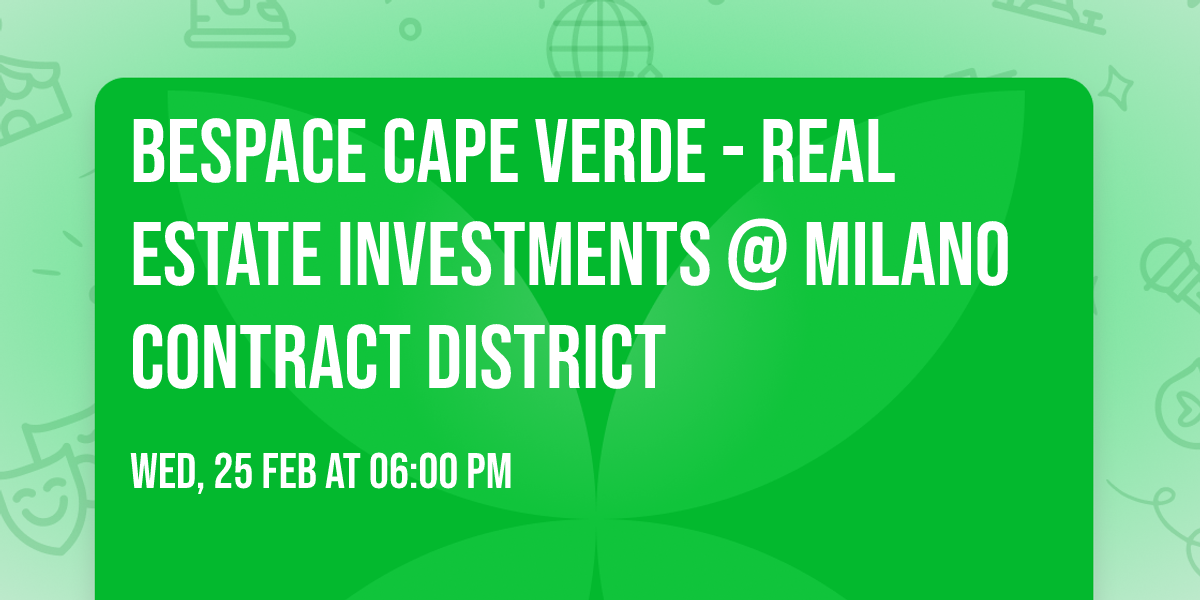 BeSpace Cape Verde - Real Estate Investments  @ Milano Contract District
