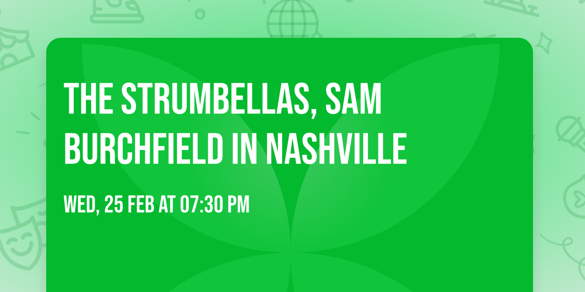 The Strumbellas, Sam Burchfield in Nashville