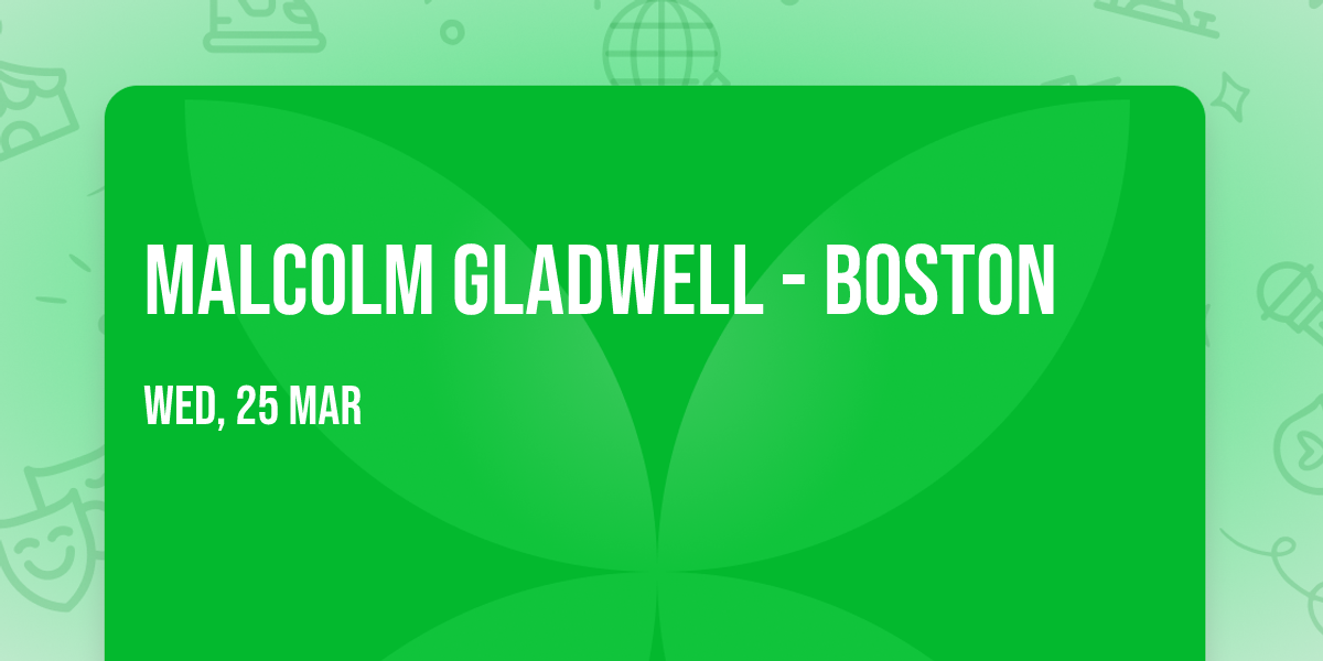 Malcolm Gladwell - Boston