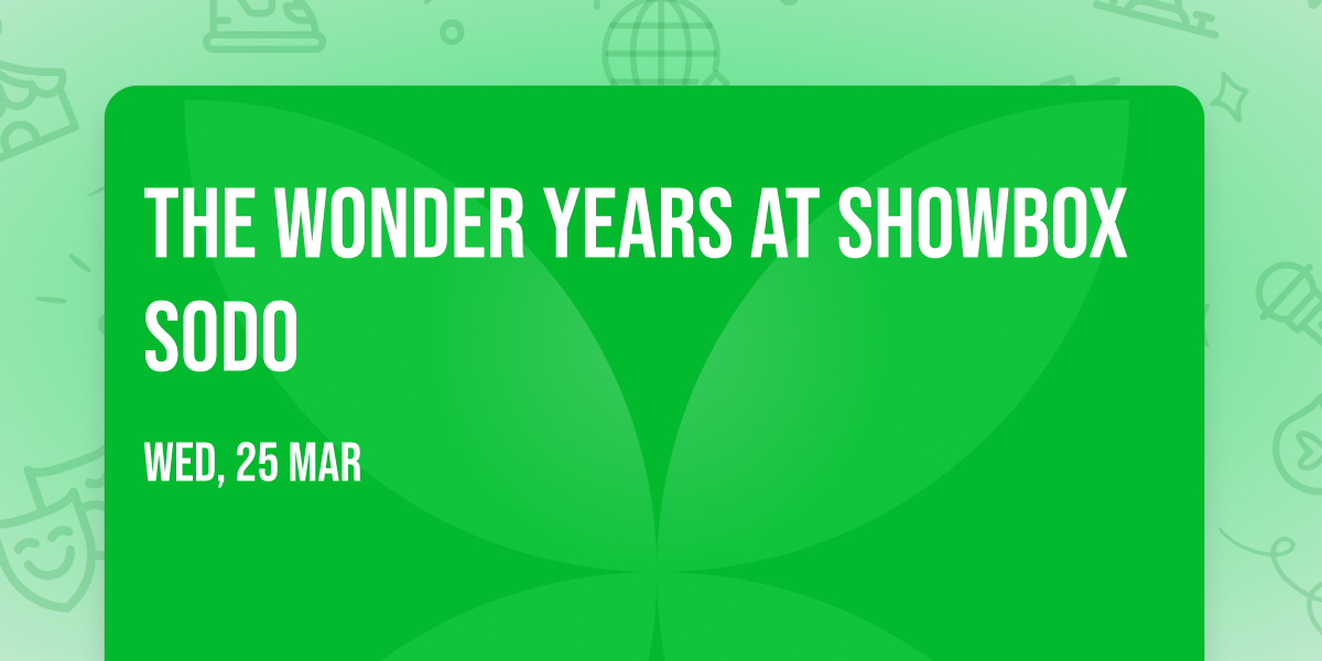 The Wonder Years at Showbox SODO