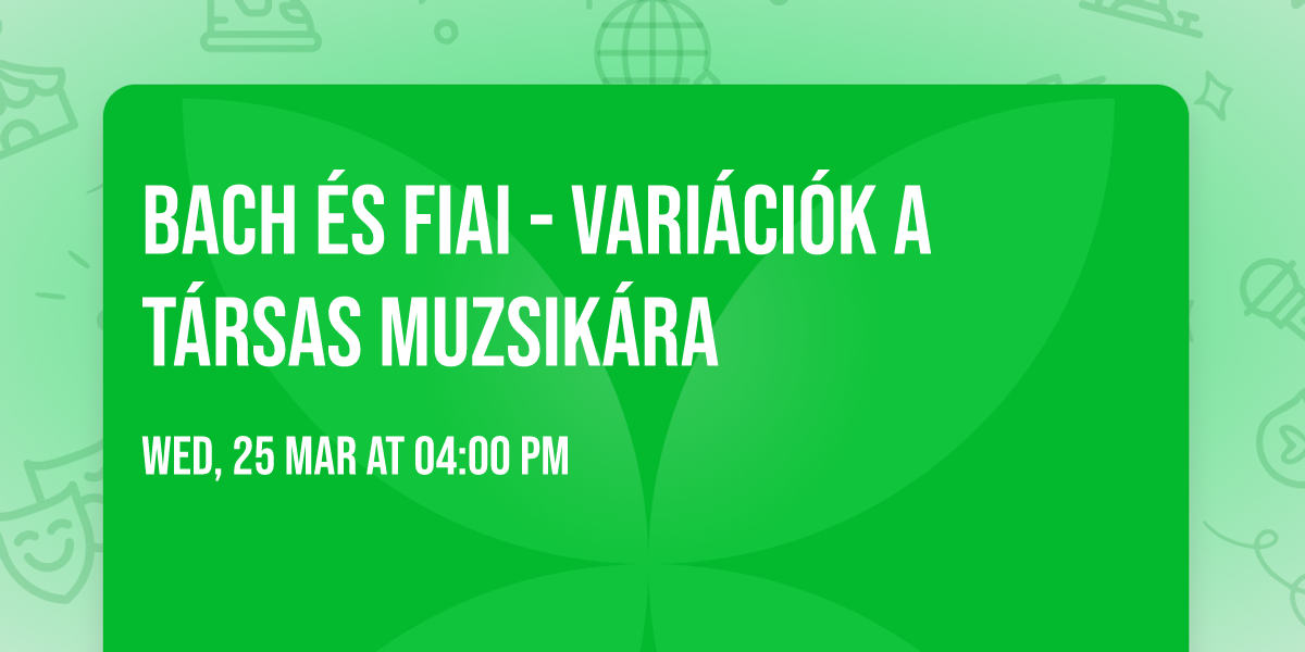 Bach \u00e9s fiai - vari\u00e1ci\u00f3k a t\u00e1rsas muzsik\u00e1ra