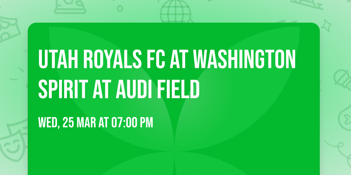 Utah Royals FC at Washington Spirit at Audi Field