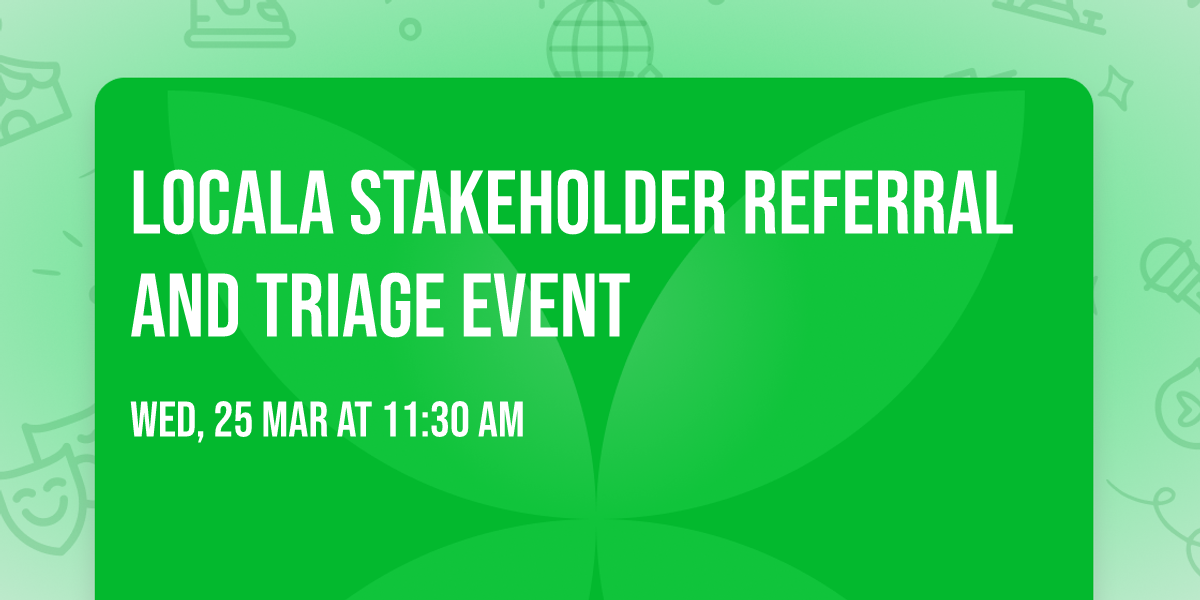 Locala Stakeholder Referral and Triage Event