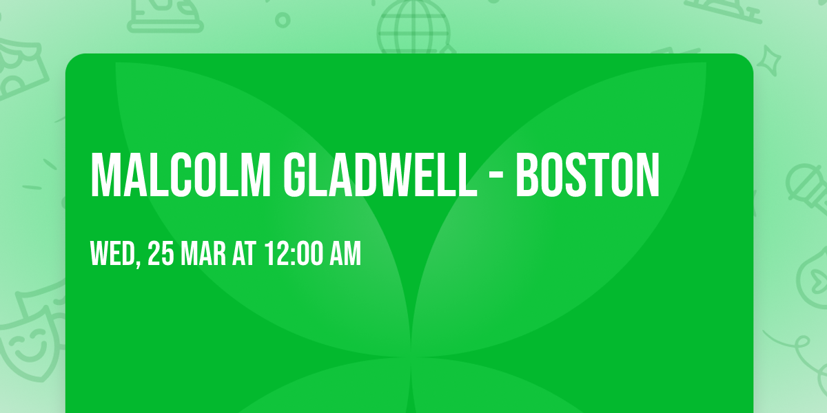 Malcolm Gladwell - Boston