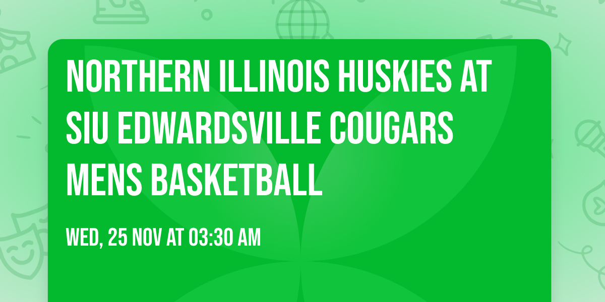 Northern Illinois Huskies at SIU Edwardsville Cougars Mens Basketball