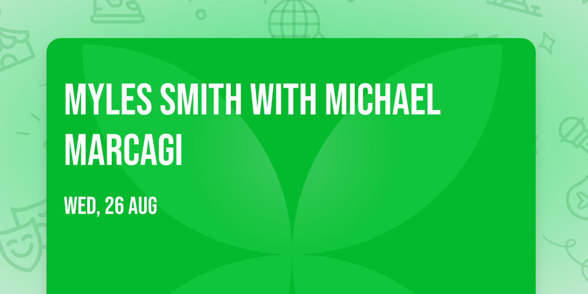 Myles Smith with Michael Marcagi