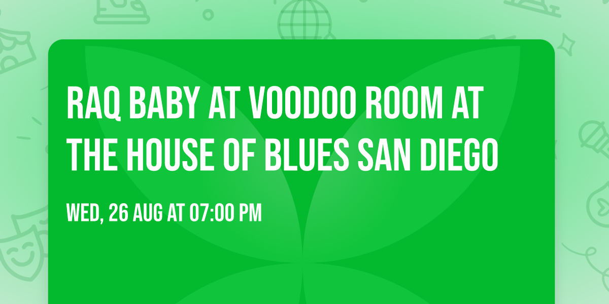 Raq Baby at Voodoo Room at the House of Blues San Diego