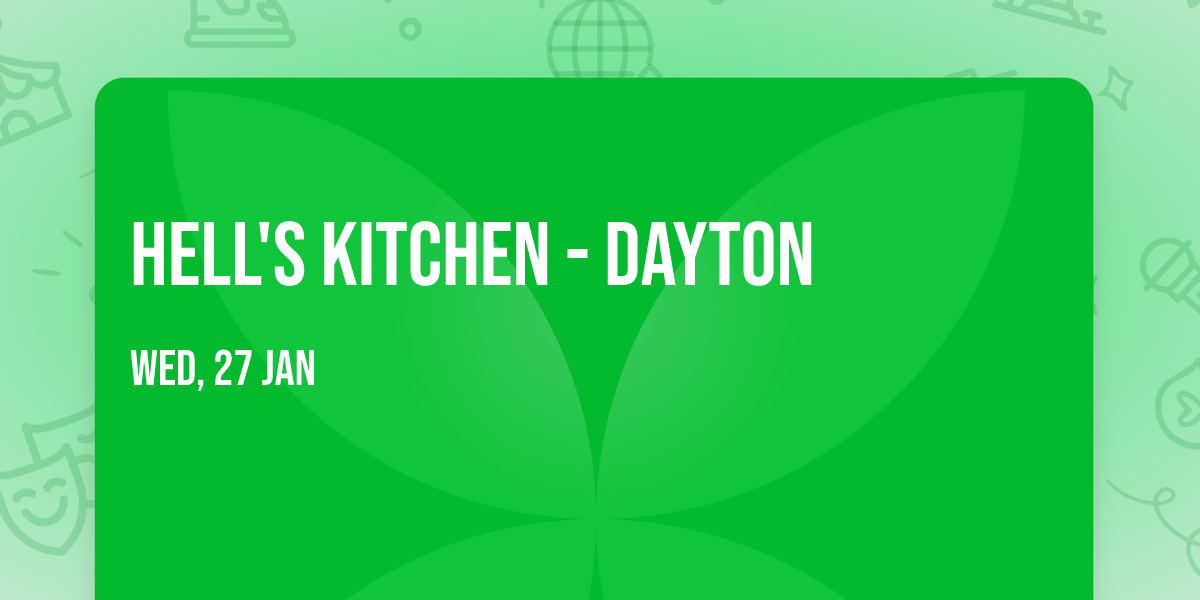 Hell's Kitchen - Dayton