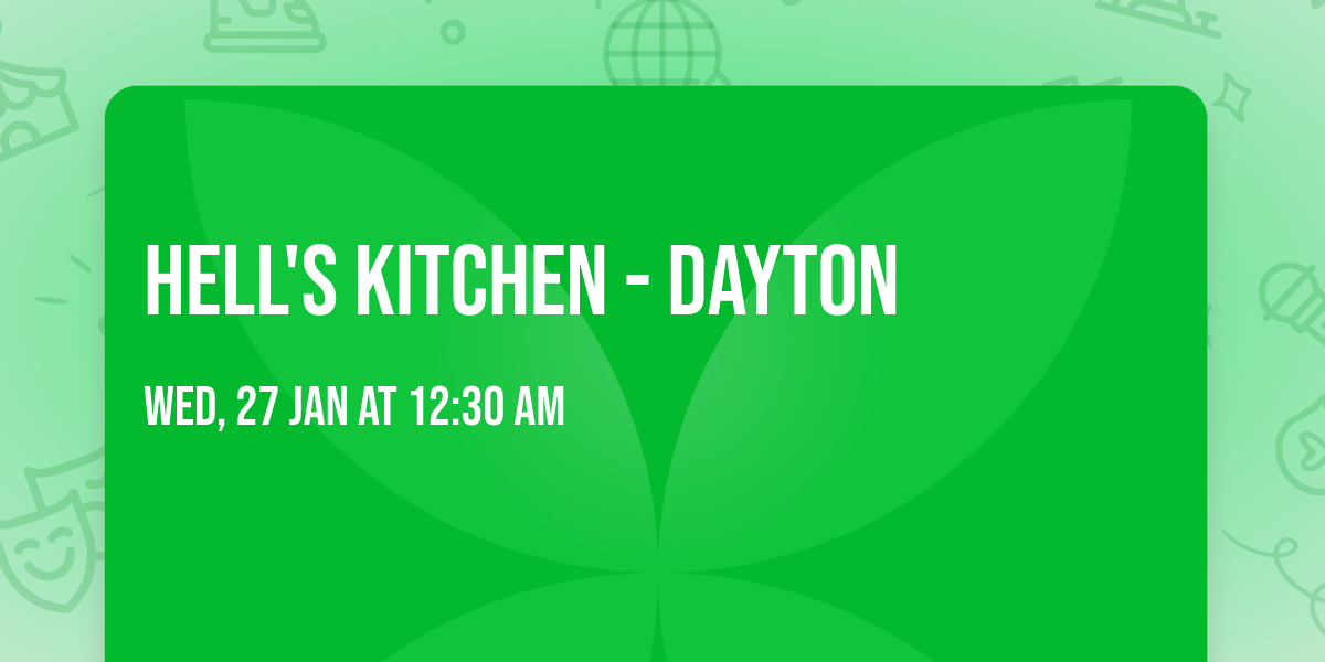 Hell's Kitchen - Dayton