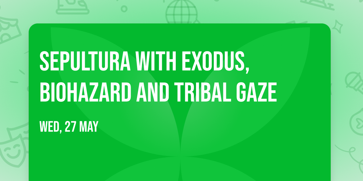 Sepultura with Exodus, Biohazard and Tribal Gaze