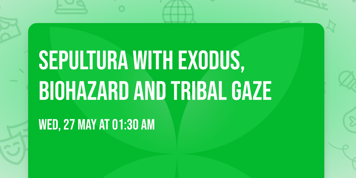 Sepultura with Exodus, Biohazard and Tribal Gaze