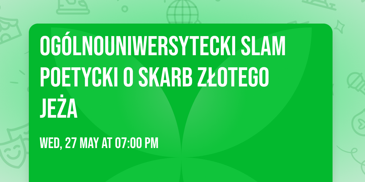 Og\u00f3lnouniwersytecki Slam poetycki o Skarb Z\u0142otego Je\u017ca