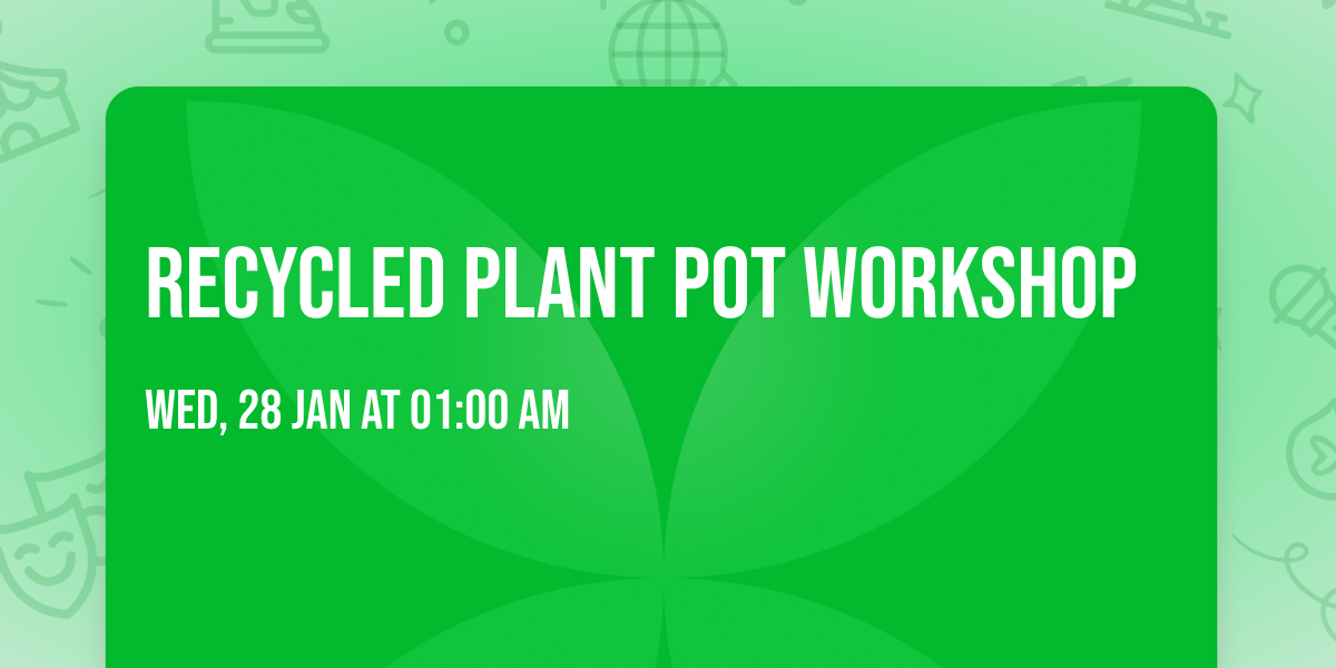 Recycled Plant Pot Workshop