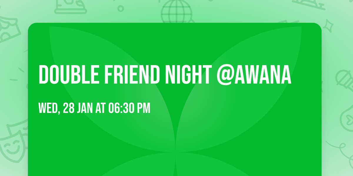 Double Friend Night @Awana
