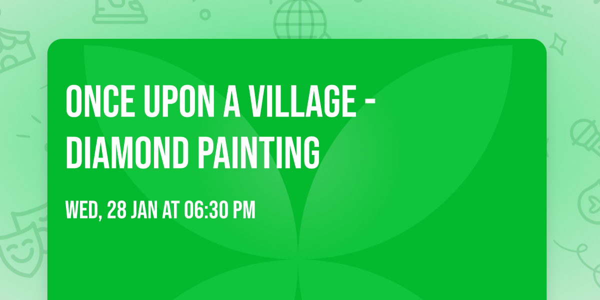 Once Upon a Village - Diamond Painting