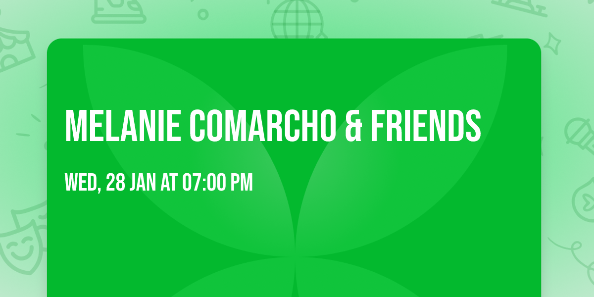 Melanie Comarcho & Friends
