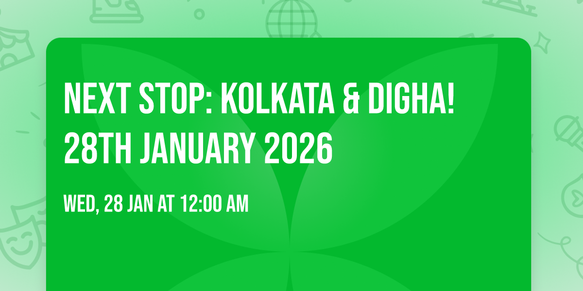 Next Stop: Kolkata & Digha! \ud83d\ude89 28th January 2026\n\n