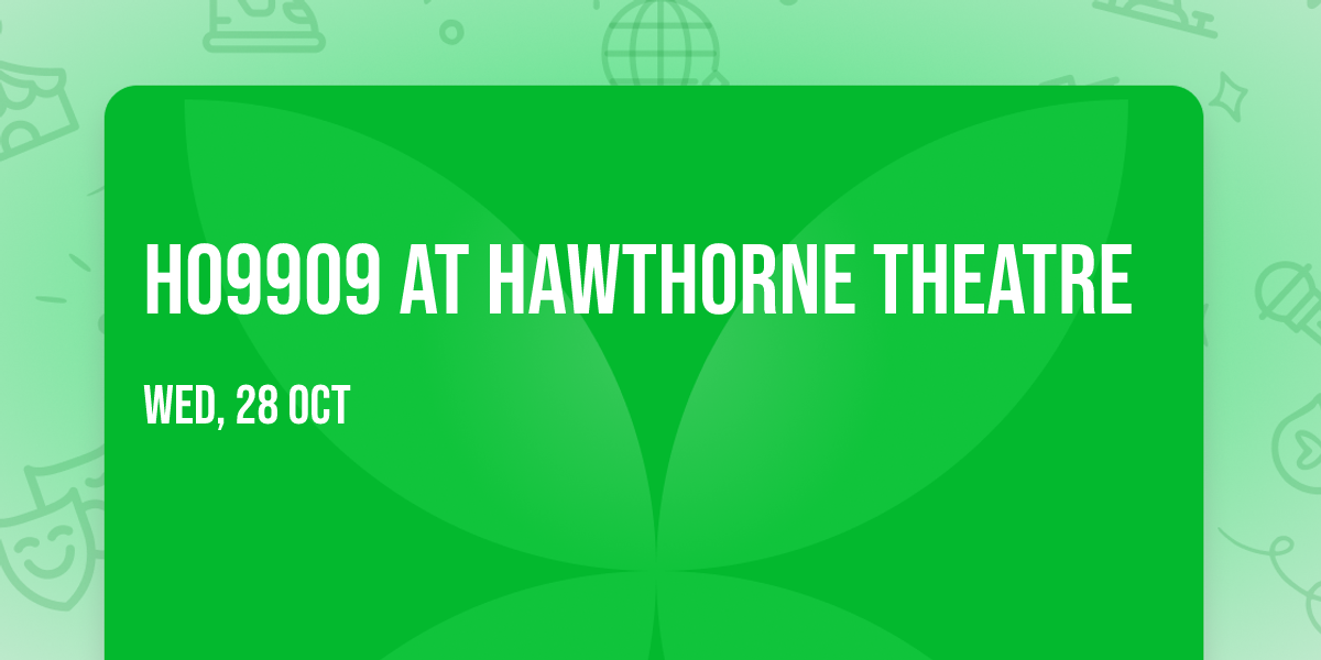 Ho99o9 at Hawthorne Theatre