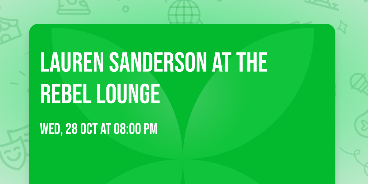 Lauren Sanderson at The Rebel Lounge