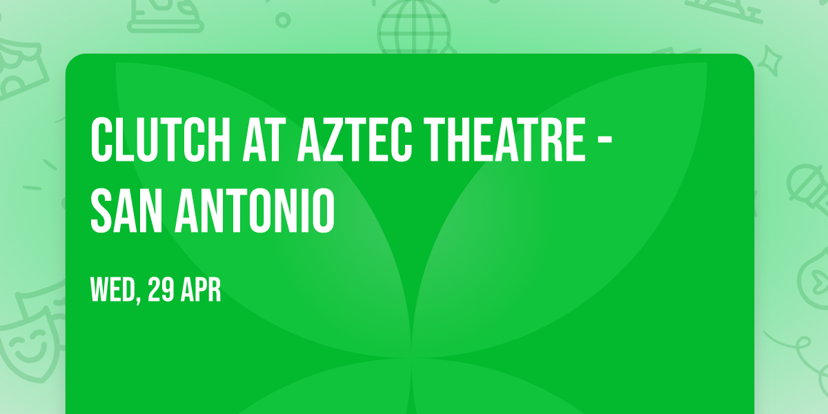 Clutch at Aztec Theatre - San Antonio