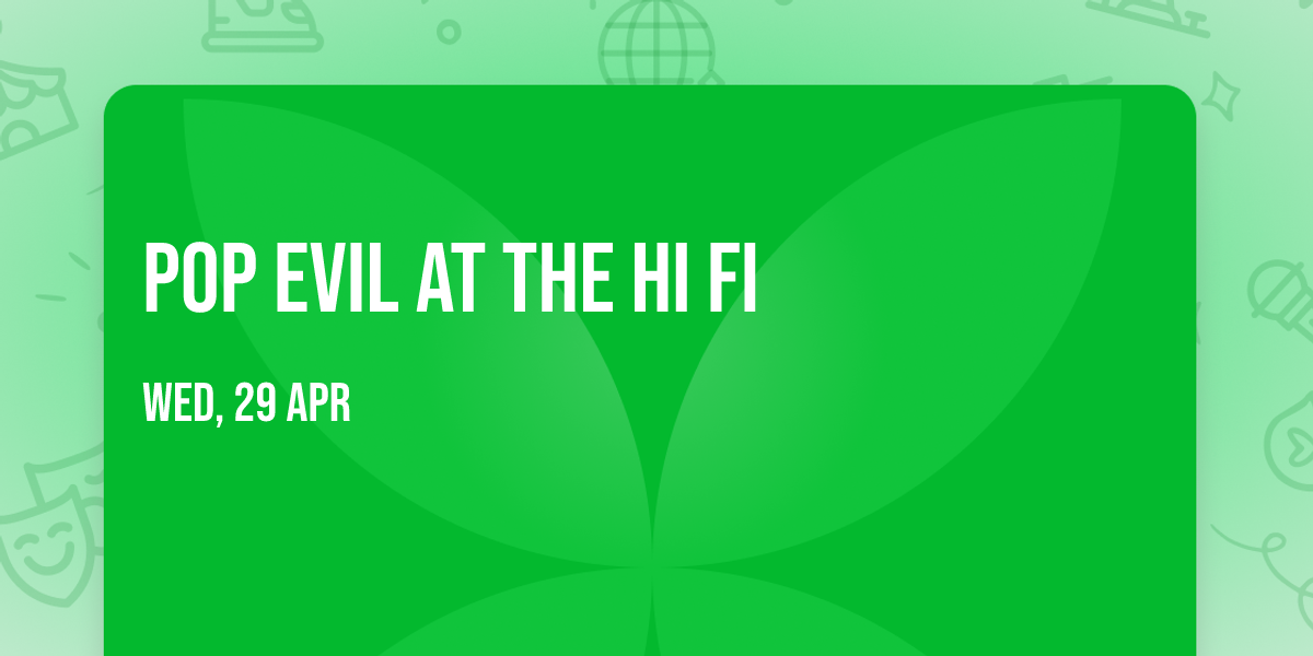 Pop Evil at The Hi Fi