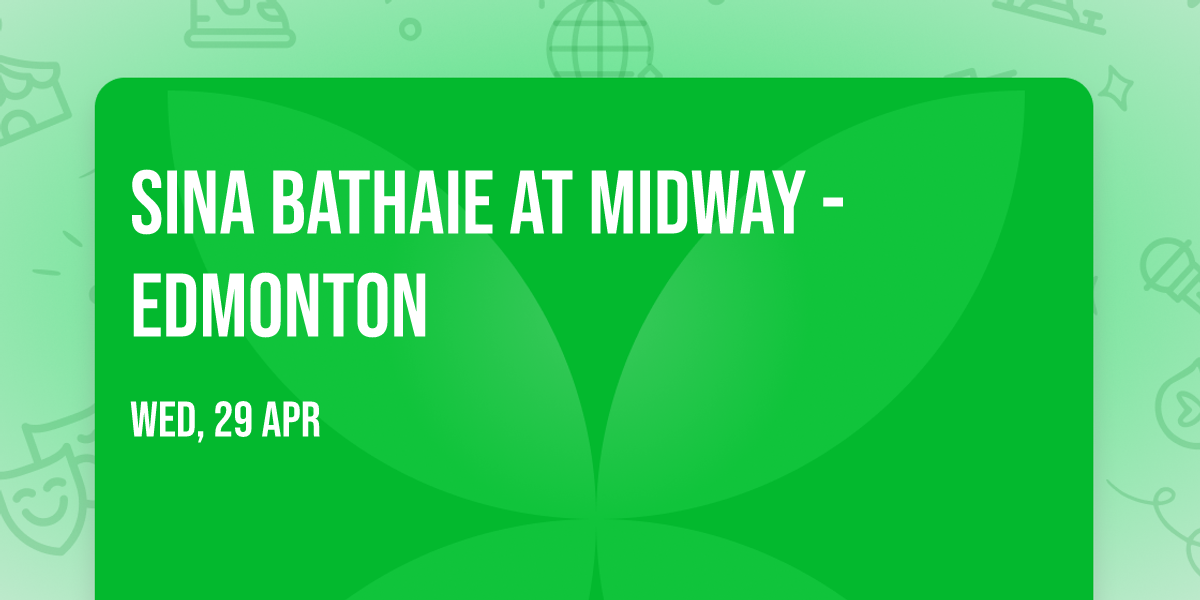 Sina Bathaie at Midway - Edmonton