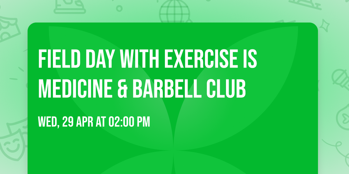 Field Day with Exercise is Medicine & Barbell Club