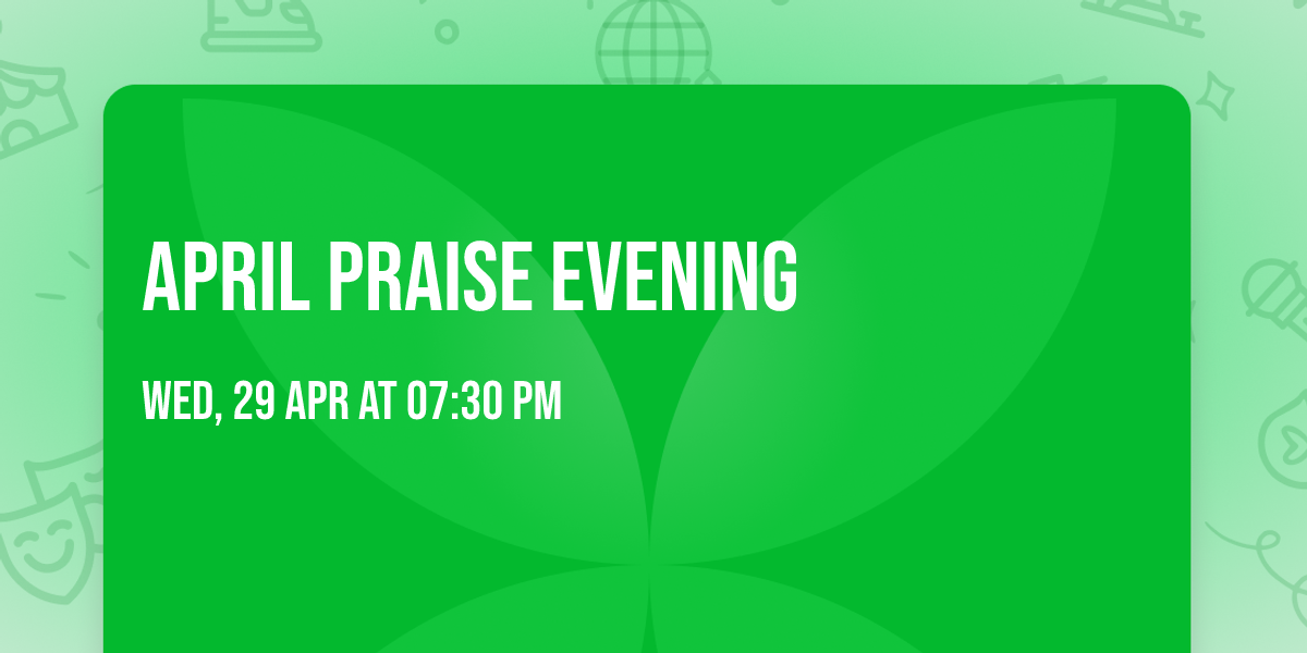 April Praise Evening
