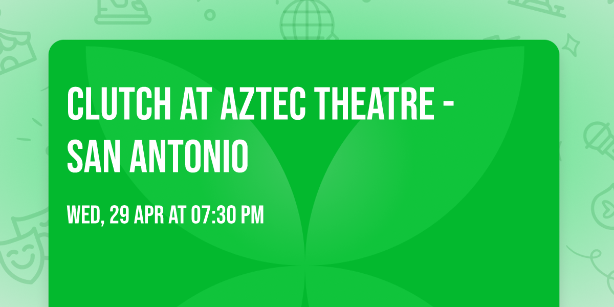 Clutch at Aztec Theatre - San Antonio