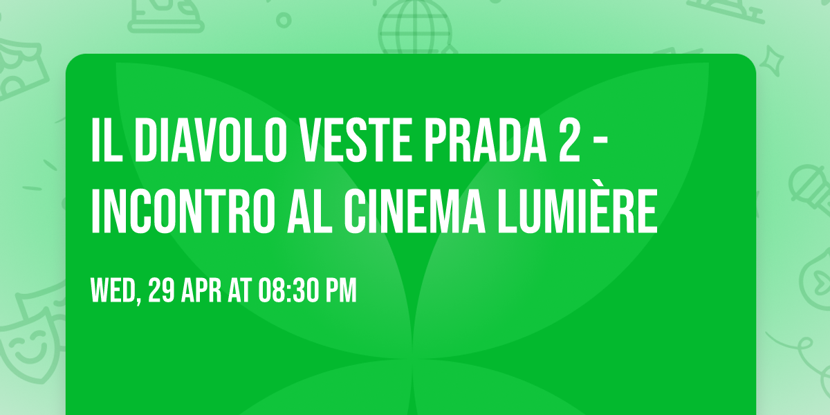 IL DIAVOLO VESTE PRADA 2 - Incontro al Cinema Lumi\u00e8re 