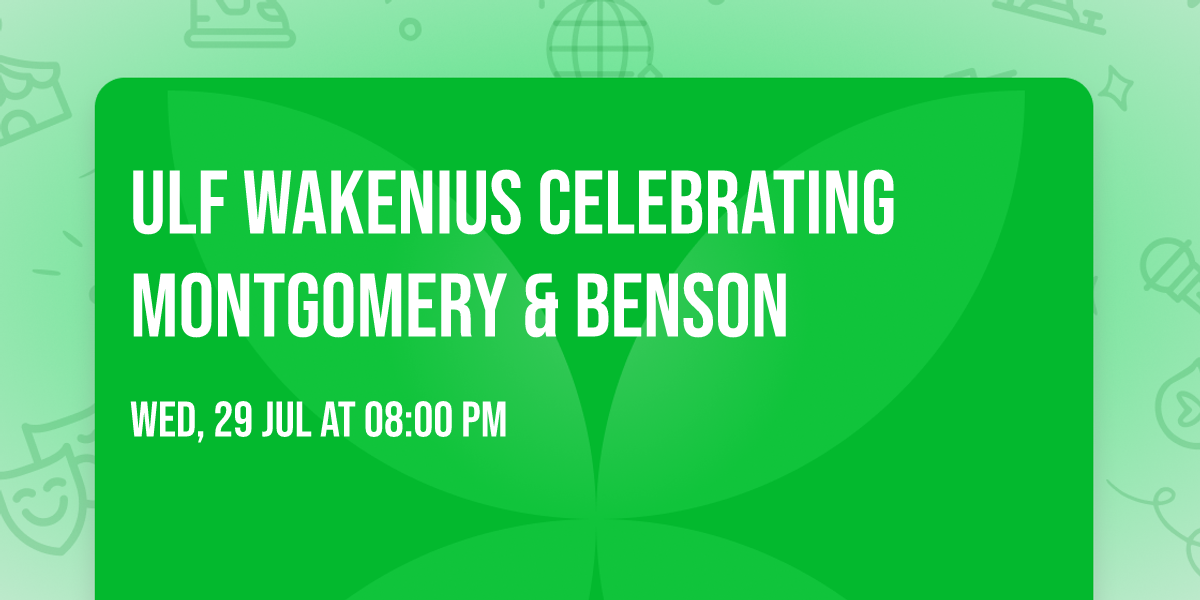 Ulf Wakenius Celebrating Montgomery & Benson