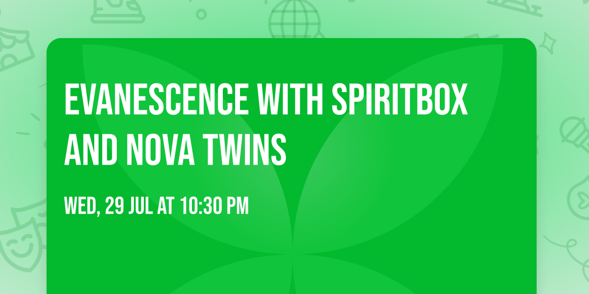 Evanescence with Spiritbox and Nova Twins