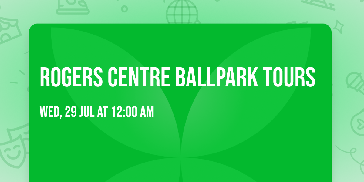 Rogers Centre Ballpark Tours