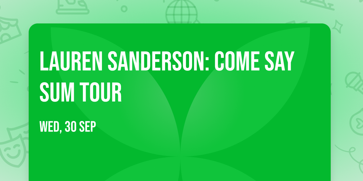 Lauren Sanderson: Come Say Sum Tour