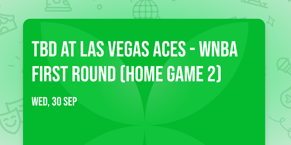 TBD at Las Vegas Aces - WNBA First Round (Home Game 2)