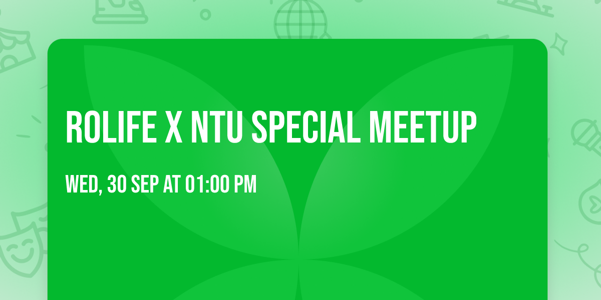 Rolife x NTU Special Meetup