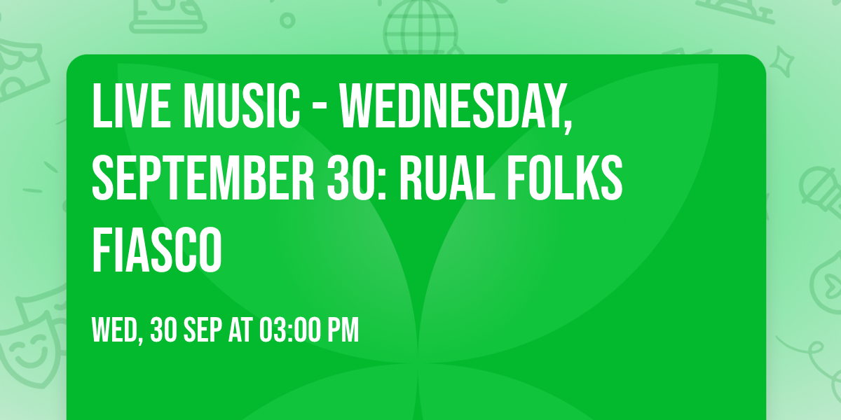 Live Music - Wednesday, September 30: Rual Folks Fiasco