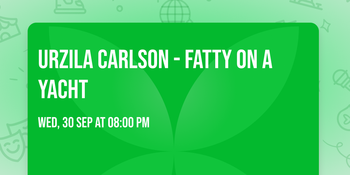 Urzila Carlson - Fatty On a Yacht