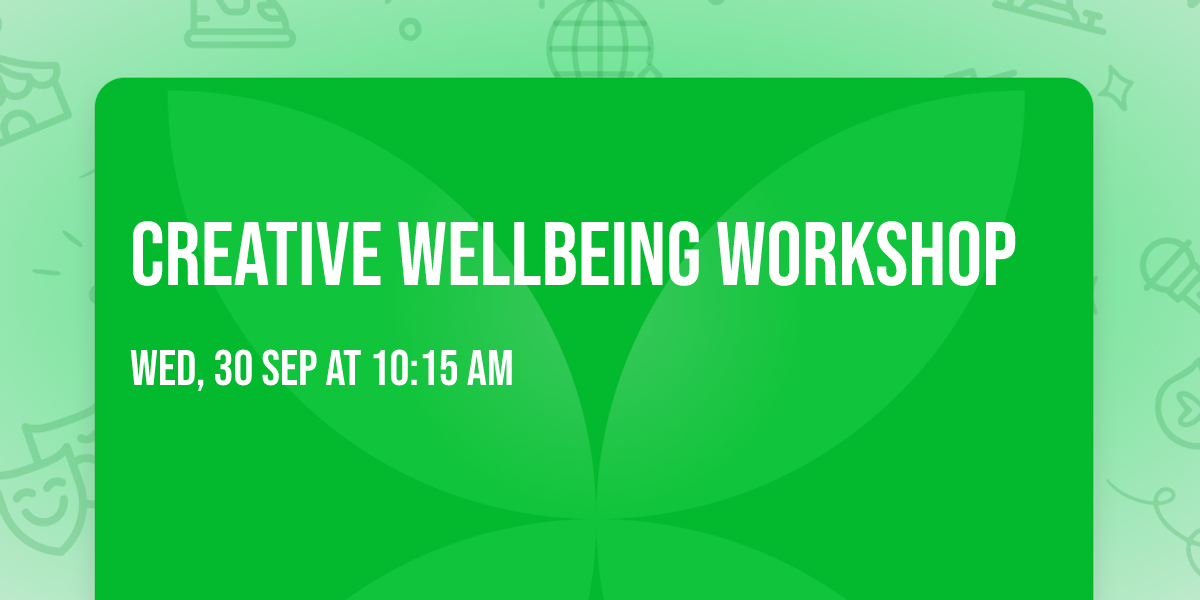 Creative Wellbeing Workshop