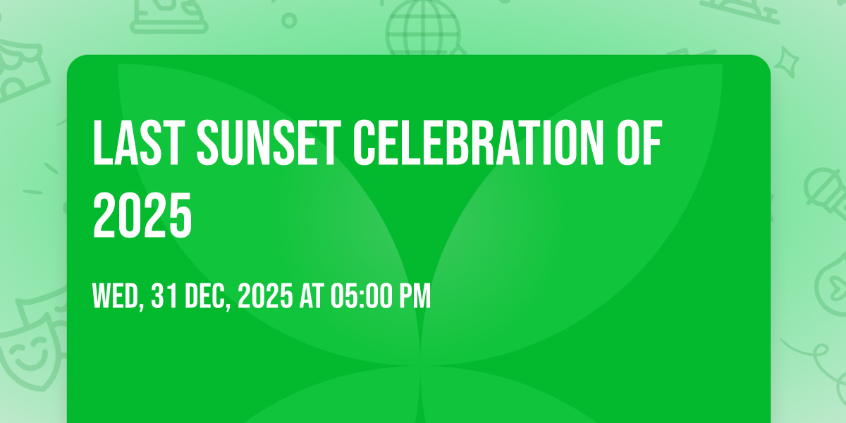 Last Sunset Celebration of 2025