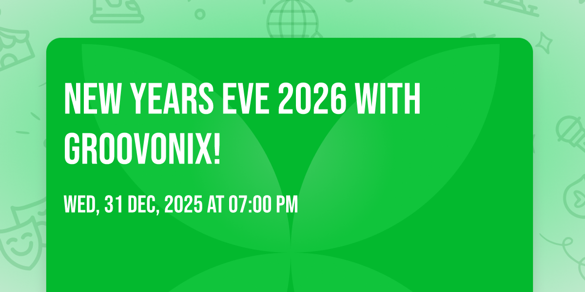 New Years Eve 2026 with GROOVONIX!