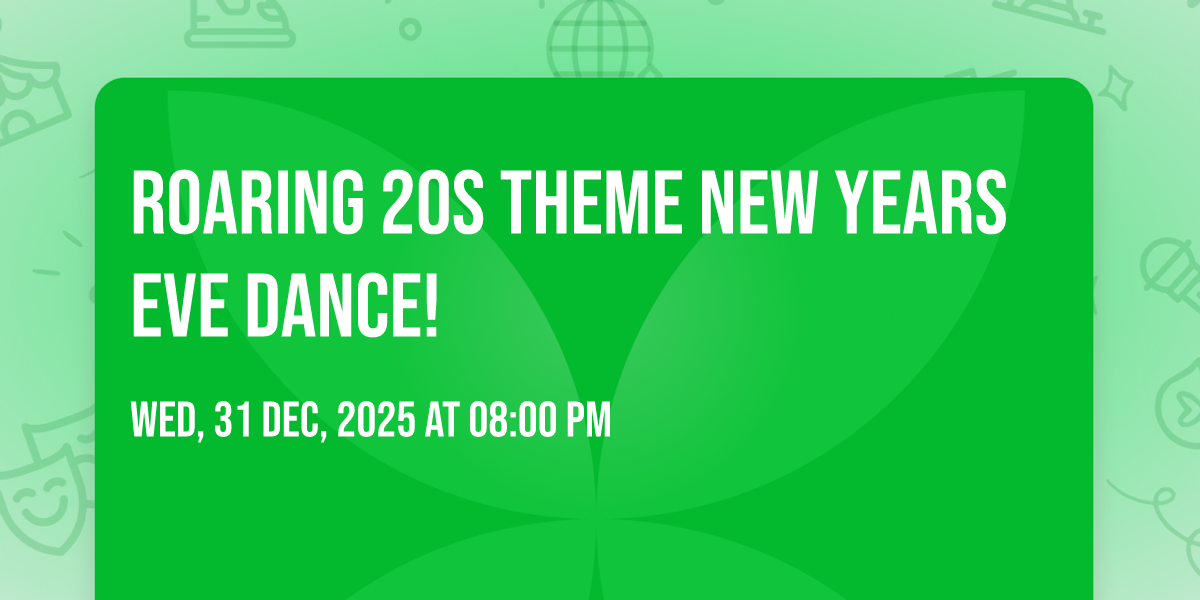 Roaring 20s Theme New Years Eve Dance!