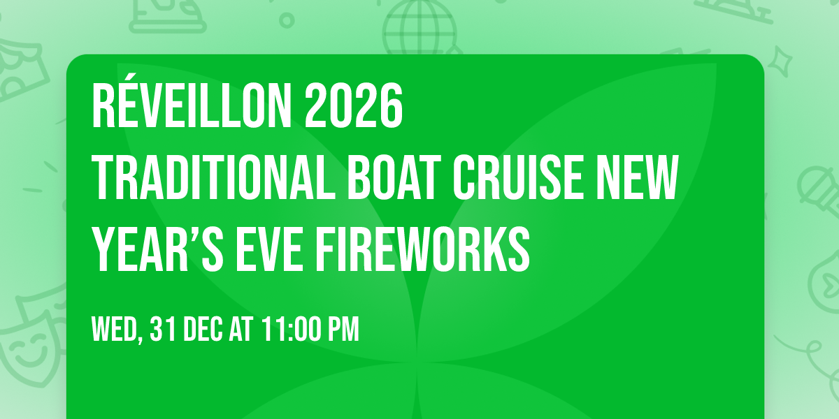 \ud83c\udf7e R\u00c9VEILLON 2026 \ud83e\udd42  Traditional Boat Cruise New Year\u2019s Eve Fireworks 