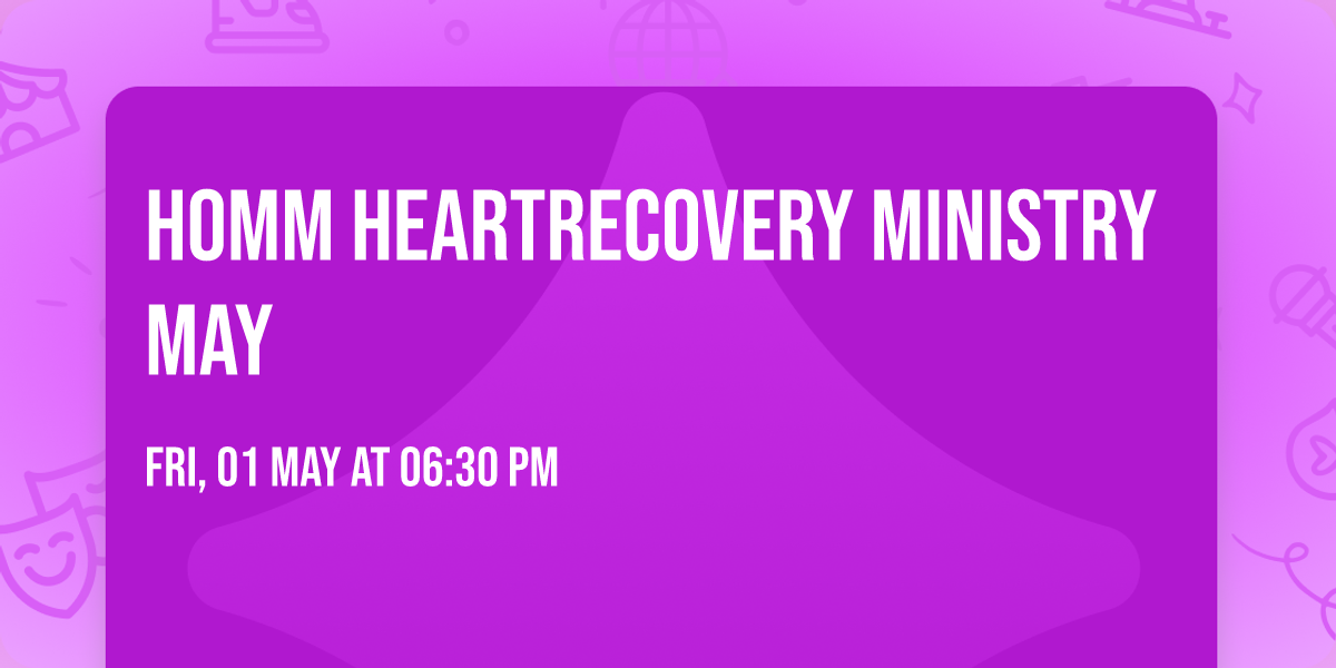 HOMM HeartRecovery Ministry May