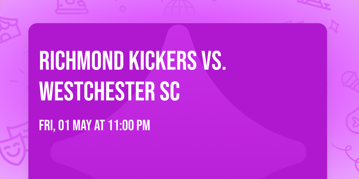Richmond Kickers vs. Westchester SC