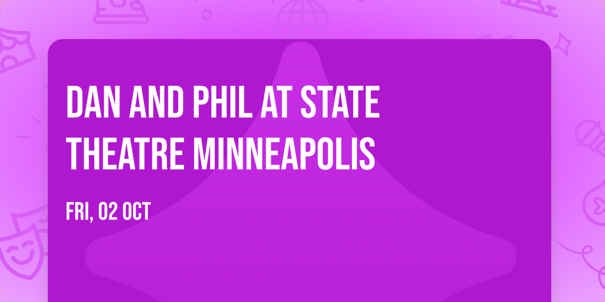 Dan and Phil at State Theatre Minneapolis