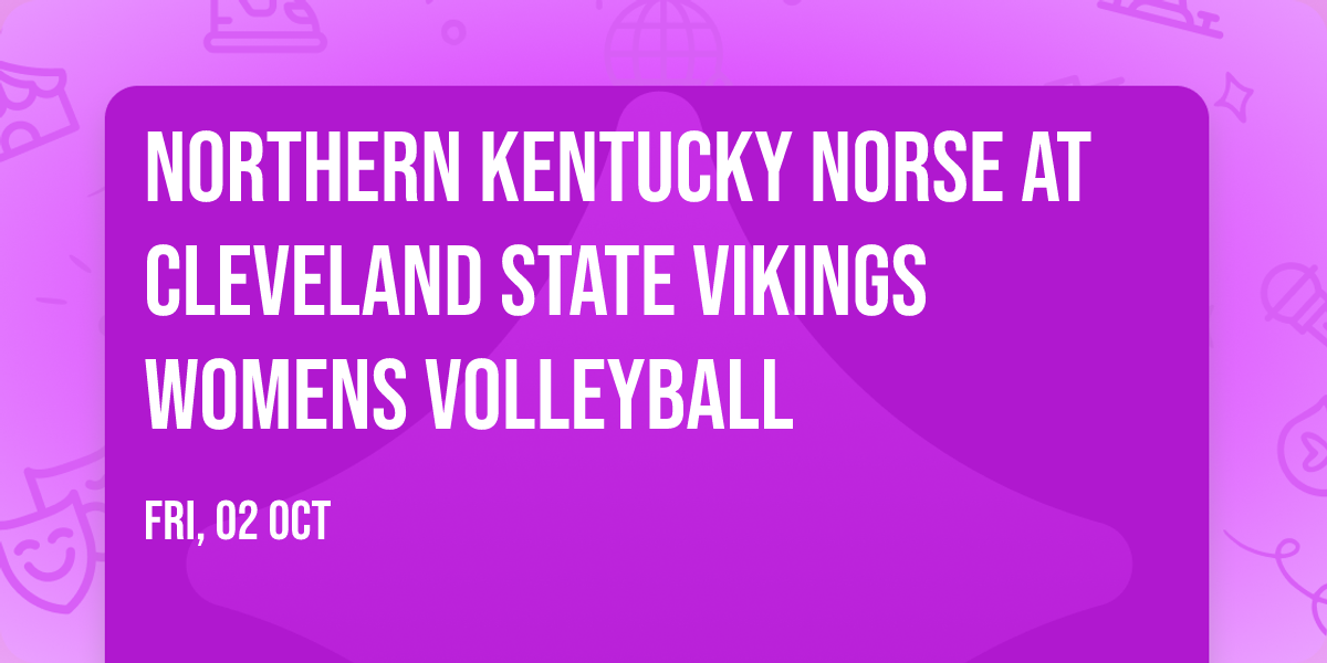 Northern Kentucky Norse at Cleveland State Vikings Womens Volleyball