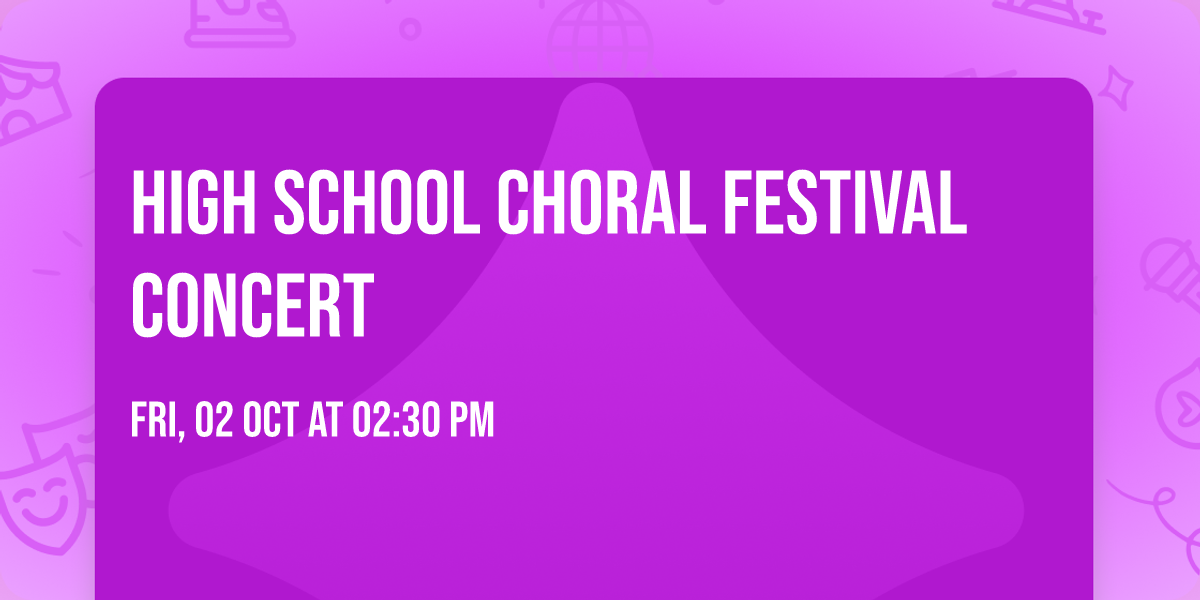 High School Choral Festival Concert